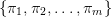 {π  ,π ,...,π  }
   1  2      m 