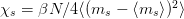 χs = βN ∕4 ⟨(ms  − ⟨ms ⟩)2⟩ 