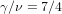 γ∕ν = 7∕4  