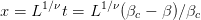 x =  L1∕νt = L1 ∕ν(βc − β )∕βc  