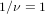 1∕ν = 1  