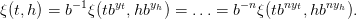 ξ(t,h ) = b− 1ξ(tbyt,hbyh) = ...= b− nξ(tbnyt,hbnyh).
