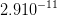      −11
2.910   