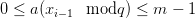 0 ≤ a (xi− 1 modq ) ≤ m  − 1  