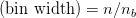 (bin width) = n∕nb  