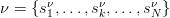        ν      ν      ν
ν = {s 1,...,sk,...,sN} 