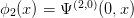 ϕ2(x) = Ψ (2,0)(0,x)  