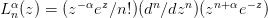 L αn(z) = (z−αez∕n!)(dn∕dzn )(zn+ αe−z)  