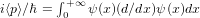        ∫ +∞
i⟨p⟩∕ℏ = 0   ψ(x)(d∕dx)ψ(x)dx  