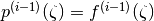 p^{(i-1)}(\zeta) = f^{(i-1)}(\zeta)