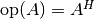 \text{op}(A) = A^{H}