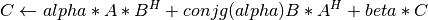 C \leftarrow alpha*A*B^H + conjg(alpha)B*A^H + beta*C