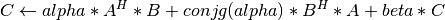 C \leftarrow alpha*A^H*B + conjg(alpha)*B^H*A + beta*C