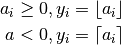 a_i \geq 0, y_i = \lfloor a_i \rfloor

a < 0, y_i = \lceil a_i \rceil