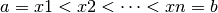 a = x1 < x2< \cdots < xn = b