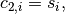 c_{2,i} = s_i,