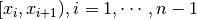 [x_i, x_{i+1}), i=1,\cdots,n-1
