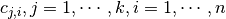 c_{j,i}, j=1,\cdots,k, i=1,\cdots,n