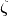 \zeta
