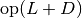 \text{op}(L+D)