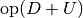 \text{op}(D+U)