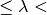 \leq \lambda <