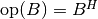 \text{op}(B) = B^{H}