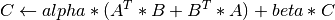 C \leftarrow alpha*(A^T*B + B^T*A) + beta*C