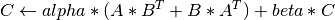 C \leftarrow alpha*(A*B^T + B*A^T) + beta*C