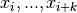 x_i,..., x_{i+k}