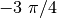 -3\*\ \pi/4