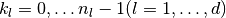 k_l = 0, \ldots n_l-1 (l = 1, \ldots, d)