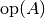 \text{op}(A)