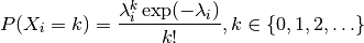 P(X_i = k) =
\frac{\lambda_i^k \exp(-\lambda_i)}{k!},
k \in \{0, 1, 2, \ldots \}