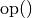 \text{op()}