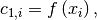 c_{1,i} = f\left( x_i \right),