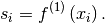 s_i = f^{\left( 1 \right)}\left( x_i \right).