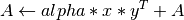 A \leftarrow alpha*x*y^T + A