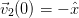 ⃗v (0) = − ˆx
 2  